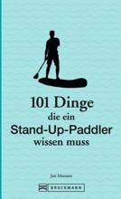 Bruckmann 101 Dinge die ein Stand-Up-Paddler wissen muss Ratgeber Buch Sportfreizeit